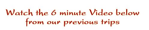 In the meantime watch the 6 minute video below from previous trips